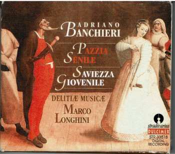 CD Delitiæ Musicae: Pazzia Senile / Saviezza Giovenile 364957