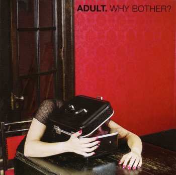 Album ADULT.: Why Bother?