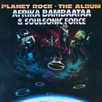 CD Afrika Bambaataa & Soulsonic Force: Planet Rock - The Album LTD 611098