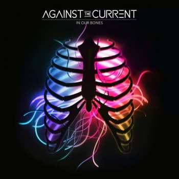 Album Against The Current: In Our Bones