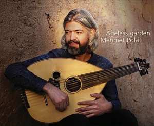 Album Mehmet Polat: Ageless Garden