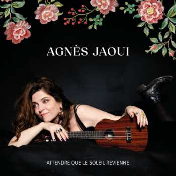 Agnès Jaoui: Attendre Que Le Soleil Revienne