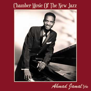 LP Ahmad Jamal: Chamber Music Of The New Jazz 569593