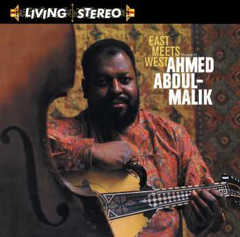 LP Ahmed Abdul-Malik: East Meets West: Musique Of Ahmed Abdul-Malik 583261