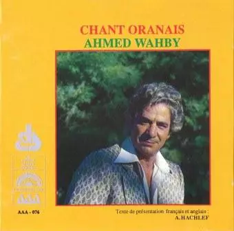 Ahmed Wahby: Chant Oranais