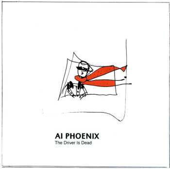 Album Ai Phoenix: The Driver Is Dead