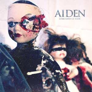 Album Aiden: Some Kind Of Hate