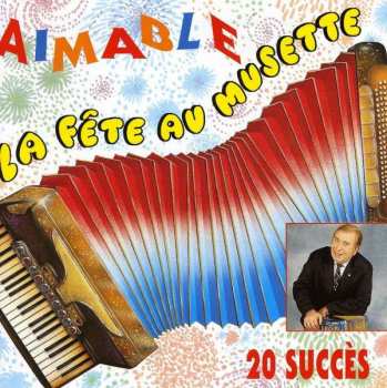 Album Aimable: La Fête Au Musette