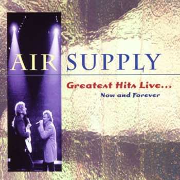 CD Air Supply: Greatest Hits Live... Now And Forever 558201