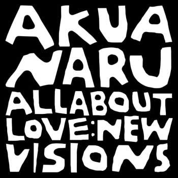 CD Akua Naru: All About Love: New Visions 567831