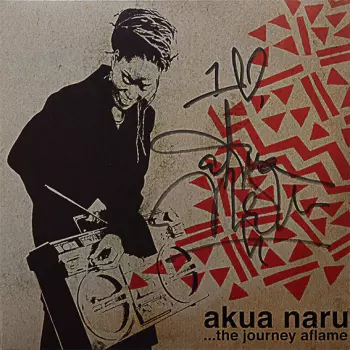 Akua Naru: ...The Journey Aflame