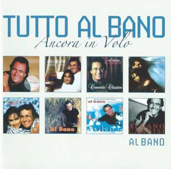 Album Al Bano Carrisi: Tutto Al Bano - Ancora In Volo