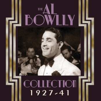 Al Bowlly: The Al Bowlly Collection 1927-41