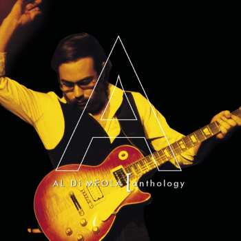 Album Al Di Meola: Anthology