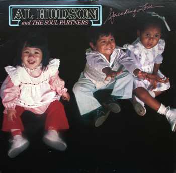 Al Hudson & The Partners: Spreading Love