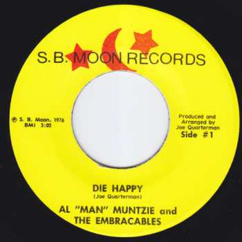 Album Al “Man” Muntzie And The Embraceables: Die Happy