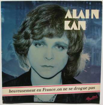 Album Alain Kan: Heureusement En France, On Ne Se Drogue Pas...