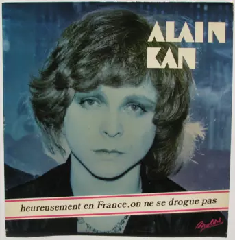 Alain Kan: Heureusement En France, On Ne Se Drogue Pas...