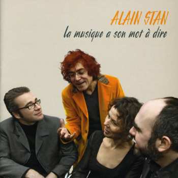 Album Alain Stan: La Musique A Son Mot À Dire