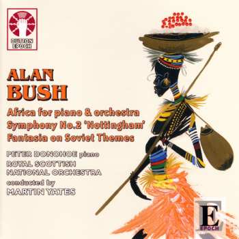 Album Alan Bush: Africa / Symphony No. 2 'The Nottingham Symphony'