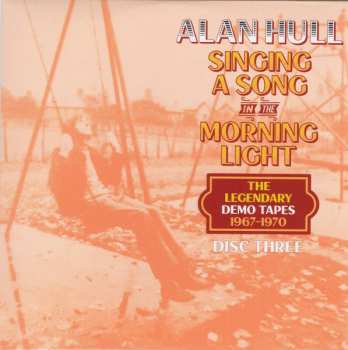 4CD Alan Hull: Singing A Song In The Morning Light (The Legendary Demo Tapes 1967-1970) 567202