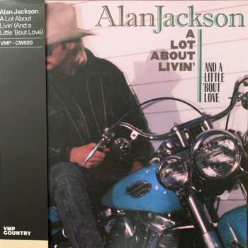 LP Alan Jackson: A Lot About Livin' (And A Little 'Bout Love) 647416