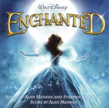 Alan Menken: Enchanted (An Original Walt Disney Records Soundtrack)