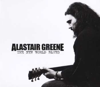 Album Alastair Greene: The New World Blues