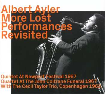 Album Albert Ayler: More Lost Performances Revisited