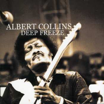 2CD Albert Collins: Deep Freeze 578746