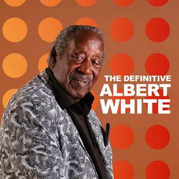 Album Albert White: Definitive Albert White