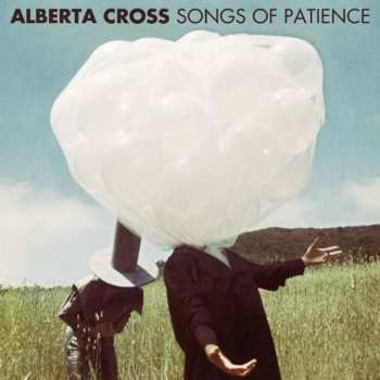 LP Alberta Cross: Songs Of Patience 616707