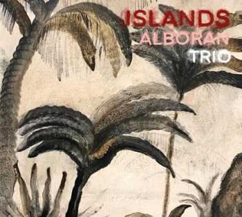 Album Alboran Trio: ISLANDS