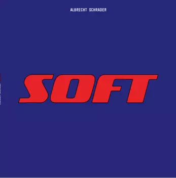 Albrecht Schrader: Soft