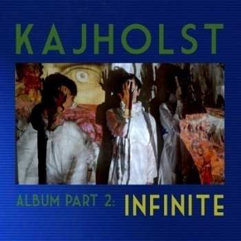 Album Kajholst: Album Part 2: Infinite