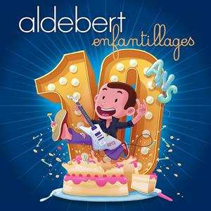 Album Aldebert: 10 Ans D'enfantillages!