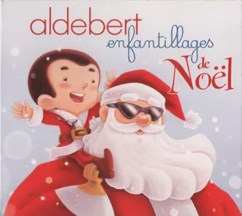 Aldebert: Enfantillages De Noël