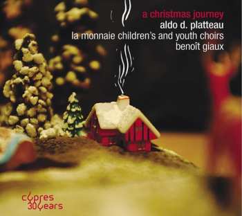 Album Benoît Giaux: La Monnaie Children's And Youth Choirs - A Christmas Journey