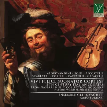 Vivi Felice, Suonator Cortese (18th Century Italian Sonatas From Gaspari Music Collection, Bologna)