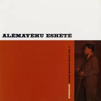 Alemayehu Eshete: Ethiopian Urban Modern Music Vol. 2