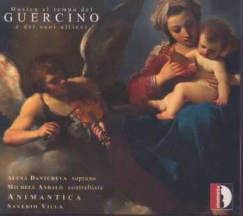 Album Alena Dantcheva: Musica Al Tempo Del Guercino E Dei Suoi Allievi