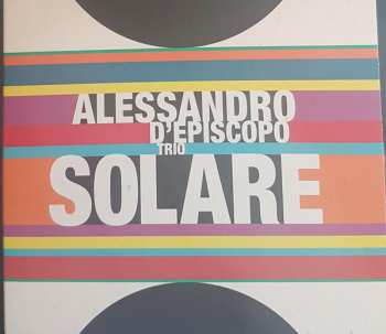 Album Alessandro D'Episcopo Trio: Solare