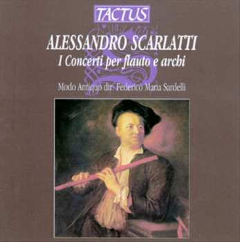 Album Alessandro Scarlatti: I Concerti Per Flauto E Archi