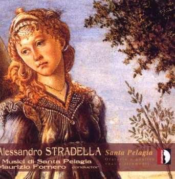 CD Alessandro Stradella: Santa Pelagia (Oratorio A Quattro Voci E Strumenti) 575598