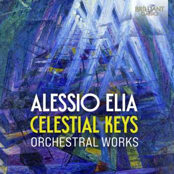 Album Alessio Elia: Orchesterwerke "celestial Keys"