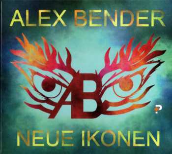 Album Alex Bender: Neue Ikonen