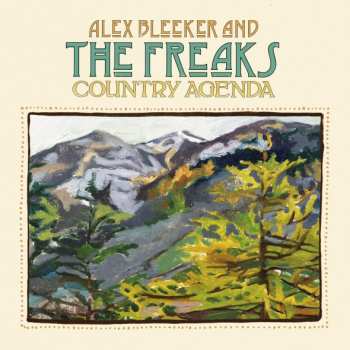 Alex Bleeker And The Freaks: Country Agenda