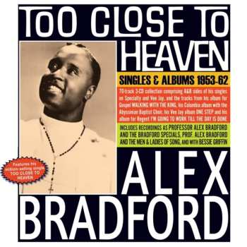 3CD Alex Bradford: Too Close To Heaven - Singles & Albums 1953-62 626574