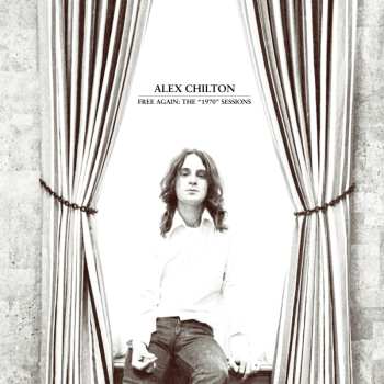 CD Alex Chilton: Free Again: The "1970" Sessions 612670