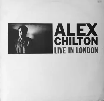 Alex Chilton: Live In London